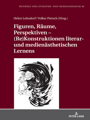 cover image of Figuren, Raeume, Perspektiven – (Re)Konstruktionen literar- und medienaesthetischen Lernens